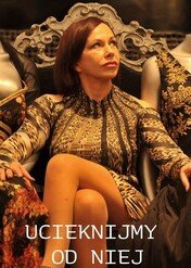 Ucieknijmy od niej / Let's Run Away From Her