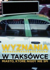 Wyznania w taksówce: Miasto, które nigdy nie śpi / Taxicab Confessions: The City That Never Sleeps, Part 1