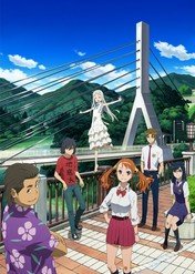 Anohana: The Flower We Saw That Day / Anohana: The Flower We Saw That Day