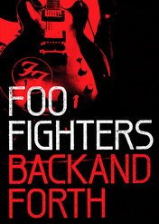 Foo Fighters: Back and Forth / Foo Fighters: Back and Forth