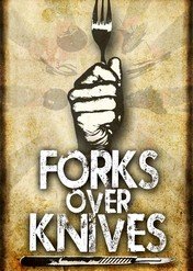Forks Over Knives / Forks Over Knives