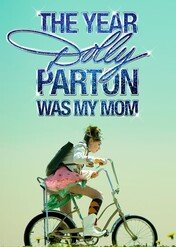 Rok, w którym Dolly Parton była moją mamą / The Year Dolly Parton Was My Mom