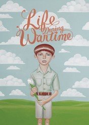 Życie z wojną w tle / Life During Wartime