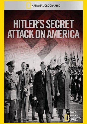 Atak Hitlera na Amerykę / Hitler's Secret Attack on America