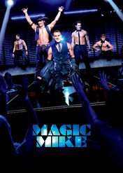 Magic Mike / Magic Mike