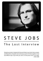Steve Jobs: The Lost Interview / Steve Jobs: The Lost Interview