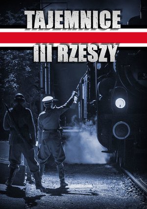 Tajemnice III rzeszy / Secrets of the Third Reich II