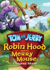 Tom i Jerry: Robin Hood i jego księżna mysz / Tom and Jerry: Robin Hood and His Merry Mouse
