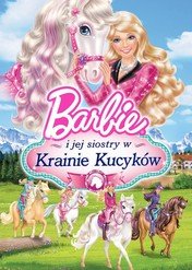 Barbie i jej siostry w krainie Kucyków / Barbie & Her Sisters in A Pony Tale