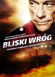 Bliski wróg / Enemies closer