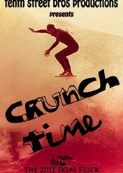 Crunch Time: A Skimboard Movie / Crunch Time: A Skimboard Movie