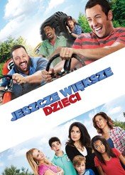 Jeszcze większe dzieci / Grown Ups 2