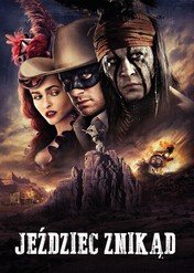Jeździec znikąd / The Lone Ranger