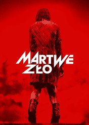 Martwe zło / Evil Dead