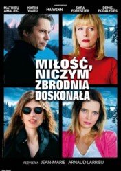 Miłość, niczym zbrodnia doskonała / L'amour est un crime parfait