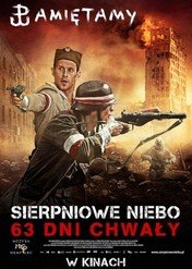 Sierpniowe niebo. 63 dni chwały / Sierpniowe niebo. 63 dni chwały