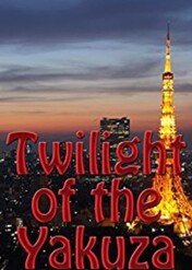 Twilight of the Yakuza / Twilight of the Yakuza