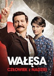 Wałęsa. Człowiek z nadziei / Wałęsa. Człowiek z nadziei