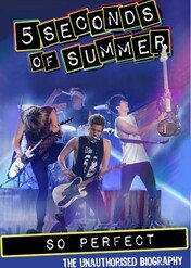 5 Seconds Of Summer: So Perfect / 5 Seconds Of Summer: So Perfect
