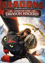 Świt jeźdźców smoków / Dragons: Dawn Of The Dragon Racers