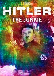 Hitler narkoman / Hitler The Junkie