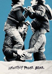 Człowiek z bieguna / Infinitely Polar Bear