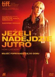 Jeżeli nadejdzie jutro / How I Live Now