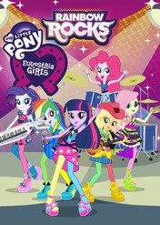 My Little Pony: Equestria Girls - Rainbow Rocks / My Little Pony: Equestria Girls - Rainbow Rocks