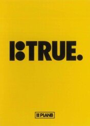 Plan B - True / Plan B - True