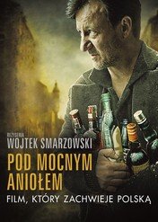 Pod Mocnym Aniołem / Pod Mocnym Aniołem