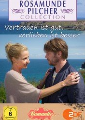 Rosamunde Pilcher: Vertrauen ist gut, verlieben ist besser / Rosamunde Pilcher: Vertrauen ist gut, verlieben ist besser