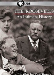 The Roosevelts: An Intimate History / The Roosevelts: An Intimate History