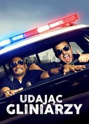 Udając Gliniarzy / Let's Be Cops