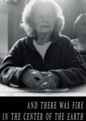 Und in der Mitte der Erde war Feuer / And There Was Fire in the Center of the Earth