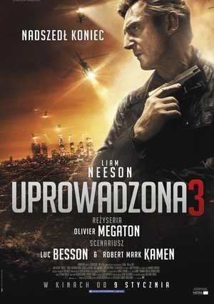 Uprowadzona 3 / Taken 3