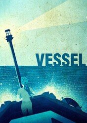 Vessel / Vessel