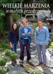 Wielkie marzenia w małych przestrzeniach / BIG DREAMS Small Spaces