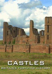Zamki warowne Wielkiej Brytanii / Castles: Britain's Fortified History