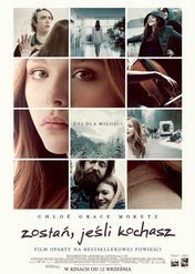 Zostań, jeśli kochasz / If I Stay
