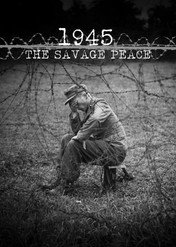 1945: krwawa zemsta / 1945: The Savage Peace