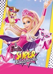 Barbie: Super księżniczki / Barbie in Princess Power