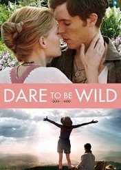 Dzika jak natura / Dare to Be Wild