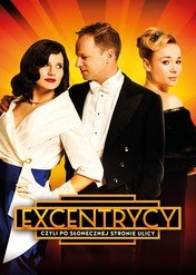 Excentrycy, czyli po słonecznej stronie ulicy / Excentrycy, czyli po słonecznej stronie ulicy