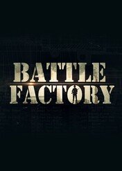 Fabryka broni / Battle Factory