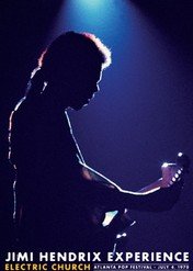 Jimi Hendrix Experience: Electric Church - Atlanta Pop Festival / Jimi Hendrix Experience: Electric Church - Atlanta Pop Festival