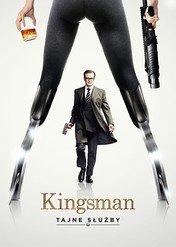 Kingsman: Tajne Służby / Kingsman: The Secret Service