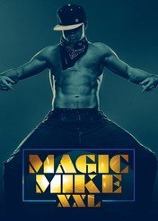 Magic Mike XXL / Magic Mike XXL