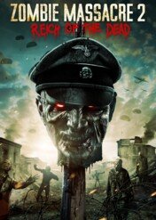 Masakra zombie 2 / Zombie Massacre 2: Reich of the Dead