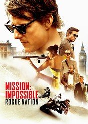 Mission: Impossible – Rogue Nation / Mission: Impossible – Rogue Nation