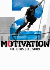 Motivation 2: The Chris Cole Story / Motivation 2: The Chris Cole Story
